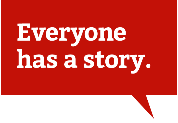 Illustration of a speech balloon displaying the text 'Everyone has a story.'